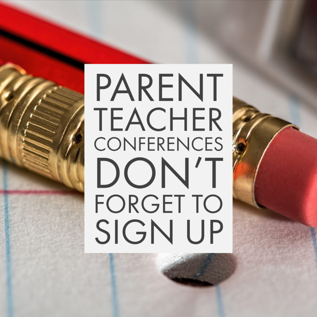 Image of pencils and paper with the words, "Parent Teacher Conferences Don't Forget to Sign Up"